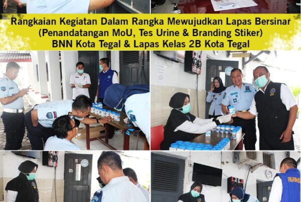 Rangkaian kegiatan dalam rangka mewujudkan Lapas Bersinar (Bersih Narkoba) Kota Tegal