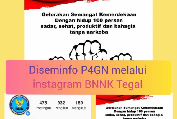 Diseminasi Informasi P4GN melalui Media Sosial Instagram infobnn_kota_tegal Diseminasi Informasi P4GN melalui Media Sosial Instagram infobnn_kota_tegal