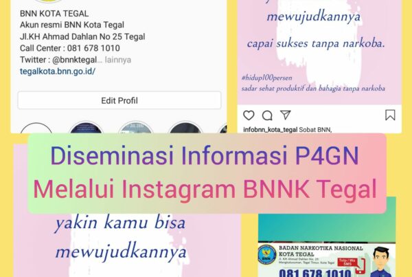 Diseminasi Informasi P4GN melalui Media Sosial Instagram infobnn_kota_tegal