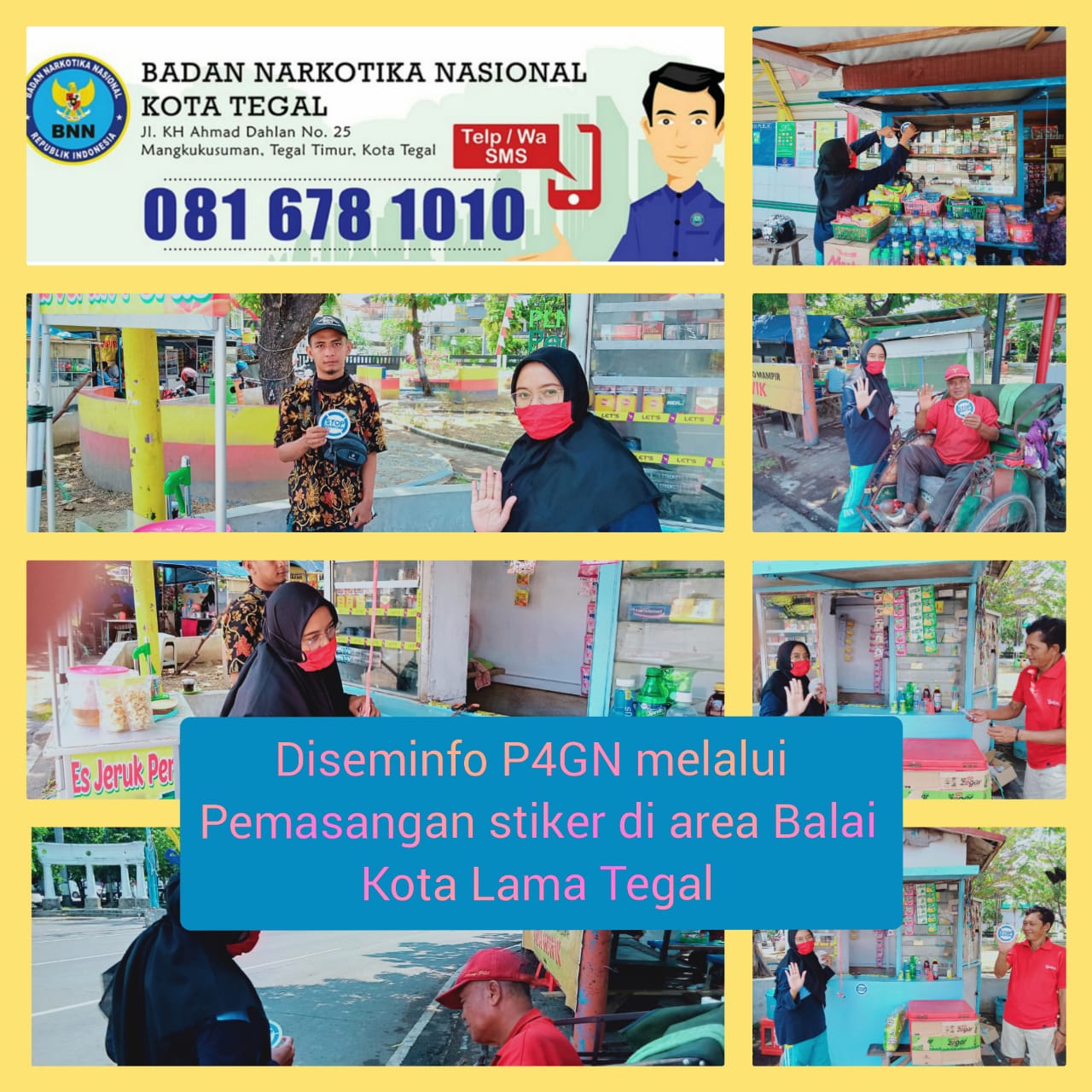 Diseminasi Informasi P4GN melalui pemasangan stiker Area Balai Kota Lama Tegal Diseminasi Informasi P4GN melalui pemasangan stiker Area Balai Kota Lama Tegal