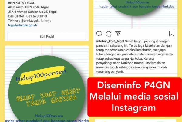 Diseminasi Informasi P4GN melalui Instagram BNNK Tegal