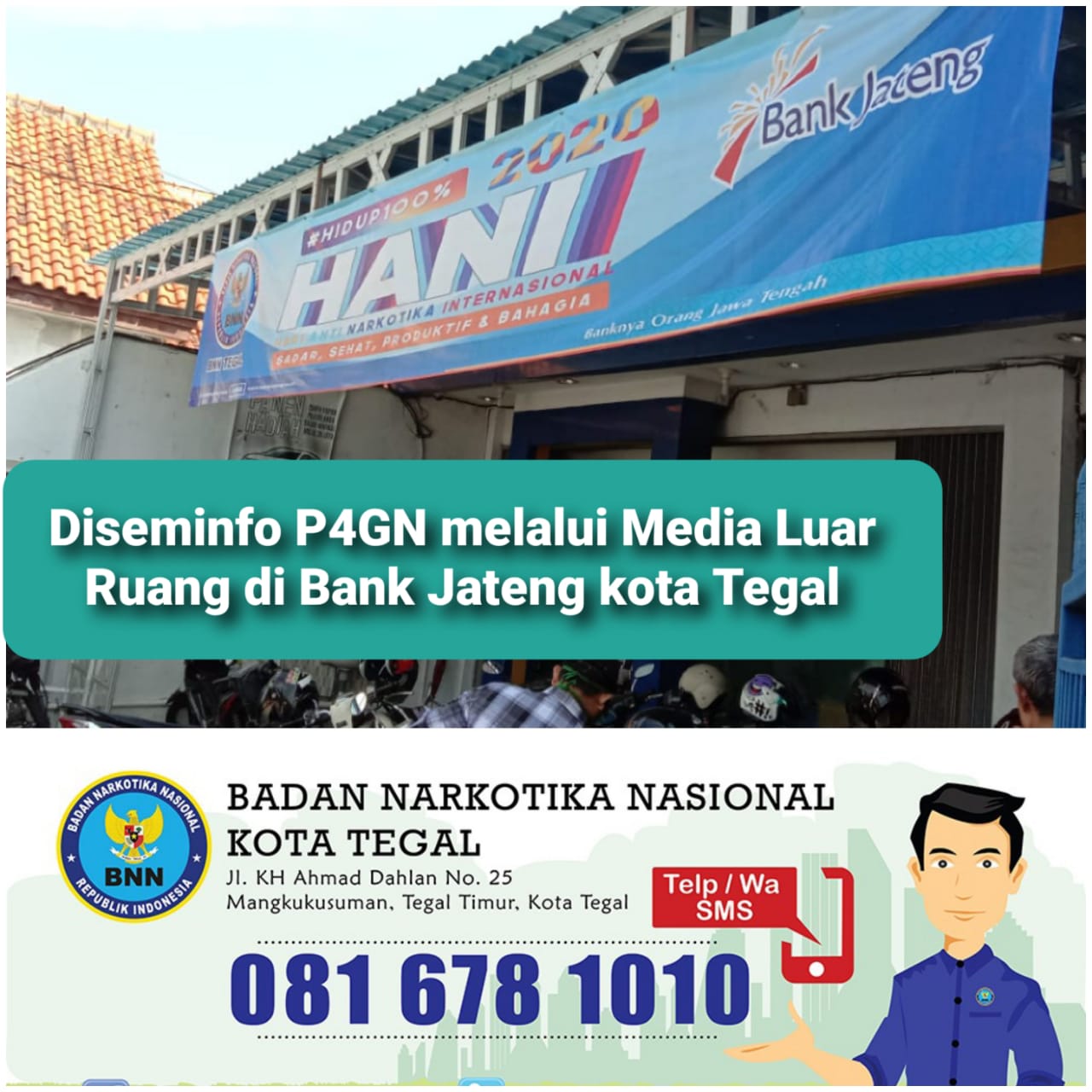 Diseminasi Informasi P4GN melalui Media Luar ruang di Bank BTN Kota Tegal Diseminasi Informasi P4GN melalui Media Luar ruang di Bank BTN Kota Tegal