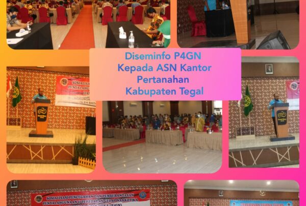 Diseminasi Informasi P4GN kepada ASN Kantor Pertanahan Kab. Tegal