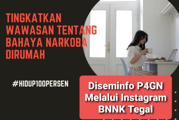 Diseminasi Informasi P4GN melalui Instagram BNNK Tegal