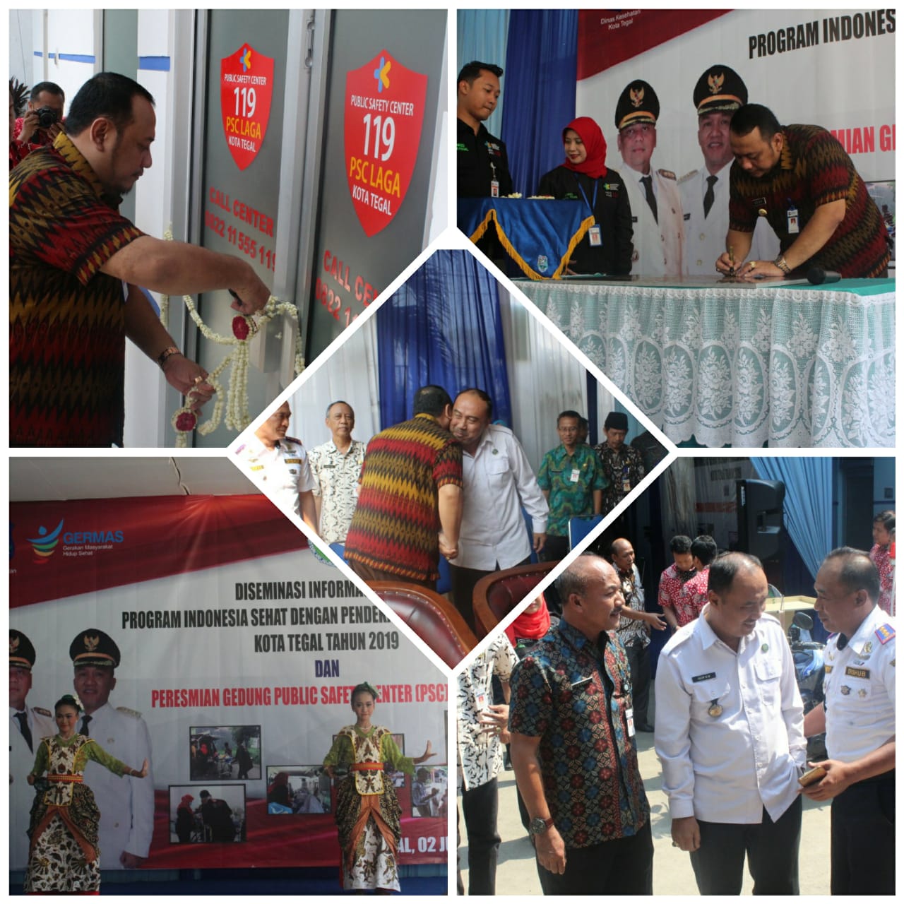 DISEMINASI INFORMASI HASIL PROGRAM INDONESIA SEHAT DENGAN PENDEKATAN KELUARGA (PIS-PK) DAN PERESMIAN GEDUNG PUBLIC SAFETY CENTER (PSC) LAGA 119 DISEMINASI INFORMASI HASIL PROGRAM INDONESIA SEHAT DENGAN PENDEKATAN KELUARGA (PIS-PK) DAN PERESMIAN GEDUNG PUBLIC SAFETY CENTER (PSC) LAGA 119