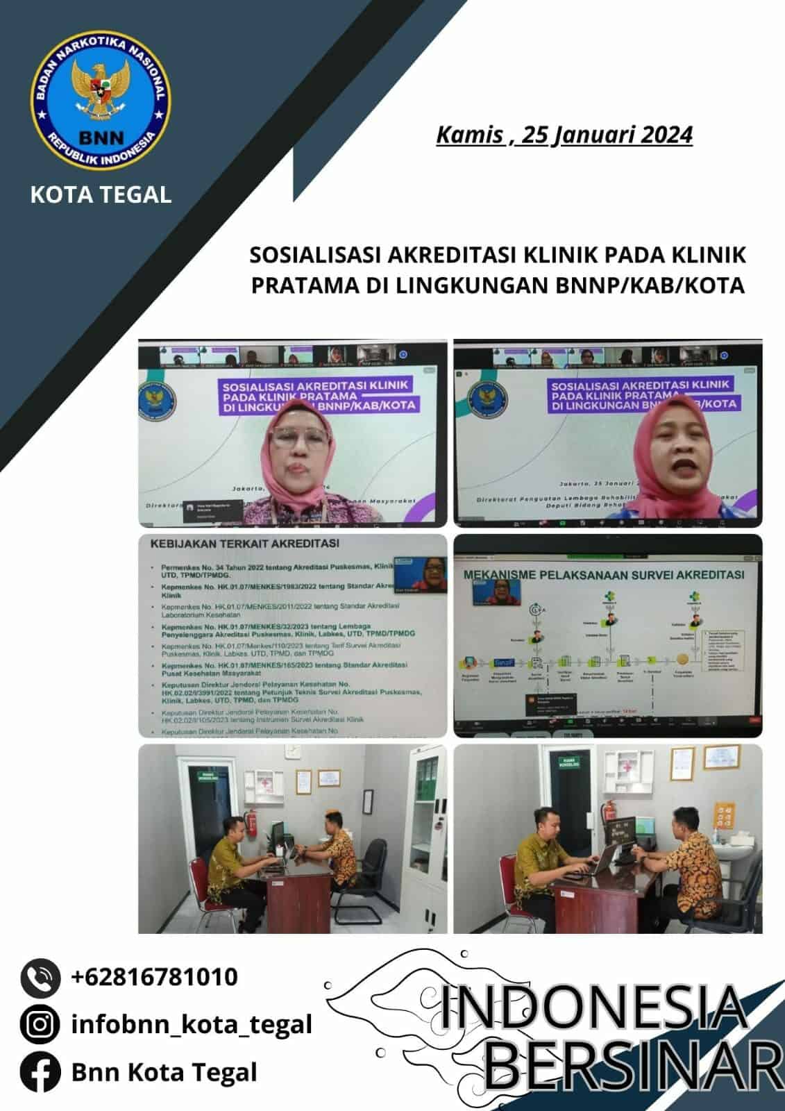 Sosialisasi Akreditasi Klinik pada Klinik Pratama di Lingkungan BNNP/Kab/Kota (Zoom Meeting) Sosialisasi Akreditasi Klinik pada Klinik Pratama di Lingkungan BNNP/Kab/Kota (Zoom Meeting)