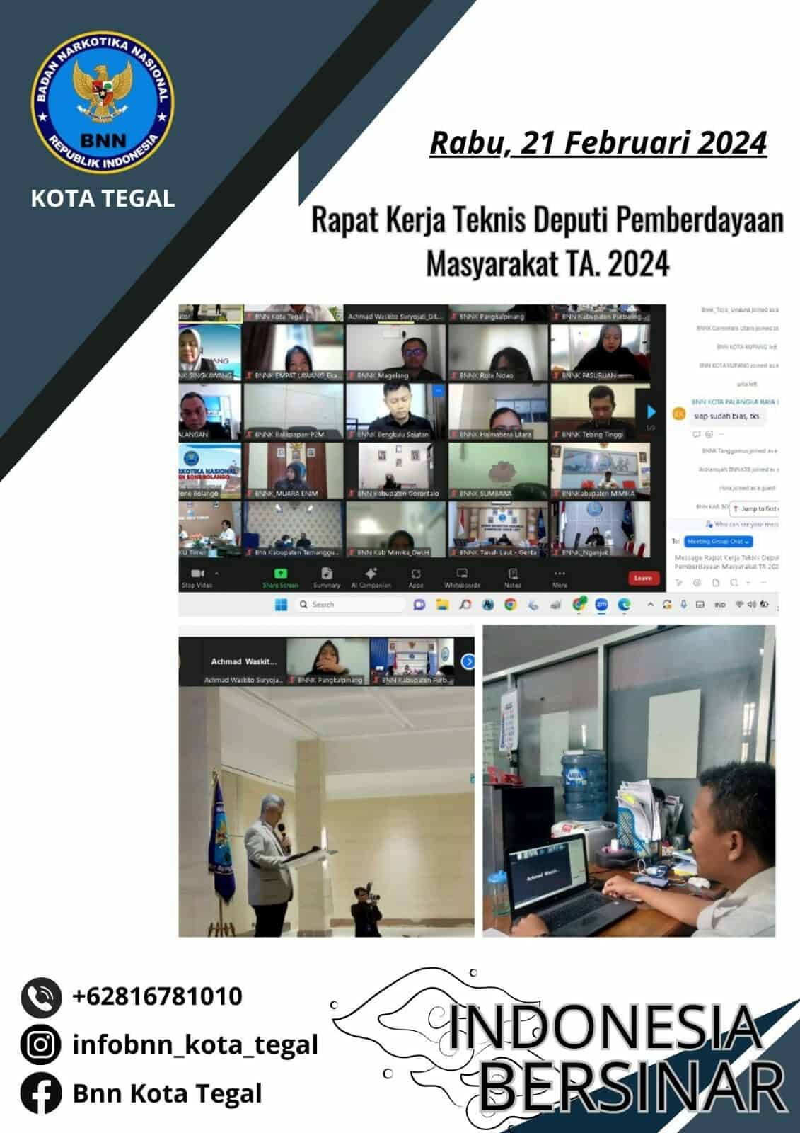 Rapat Kerja Teknis Deputi Pemberdayaan Masyarakat TA. 2024 (Virtual) BNN Kota Tegal yang diikuti oleh Satriana ,S.Psi Selaku Penggerak Swadaya Masyarakat Ahli Muda BNN Kota Tegal. Rapat Kerja Teknis Deputi Pemberdayaan Masyarakat TA. 2024 (Virtual) BNN Kota Tegal yang diikuti oleh Satriana ,S.Psi Selaku Penggerak Swadaya Masyarakat Ahli Muda BNN Kota Tegal.