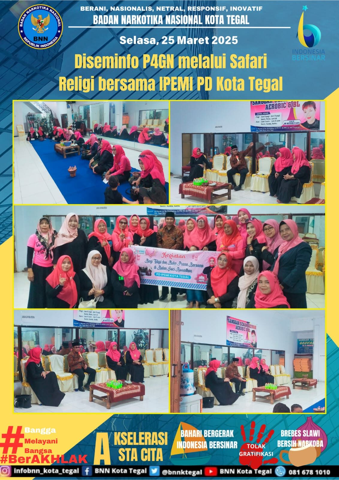 Kegiatan Diseminfo P4GN melalui Safari Religi bersama IPEMI PD Kota Tegal Kegiatan Diseminfo P4GN melalui *Safari Religi* bersama IPEMI PD Kota Tegal kegiatan Diseminfo P4GN melalui Safari